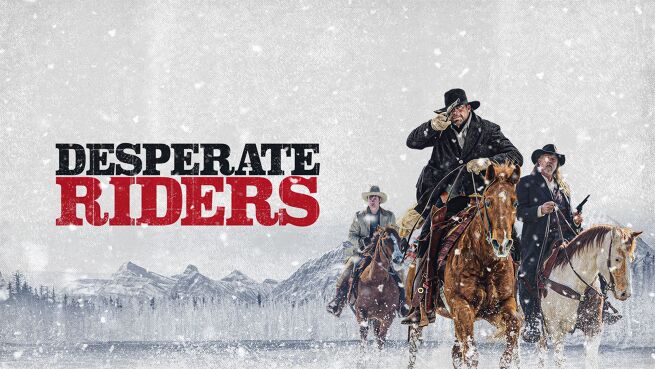 The Desperate Riders on LionsGate