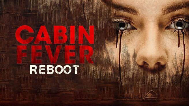 Cabin Fever: Reboot on LionsGate Play