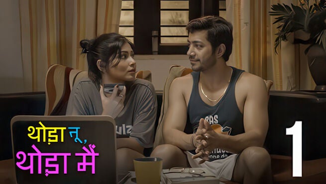 Thoda Tu Aur Thoda Mein (Hindi) season 1 episode 1 on Hoichoi