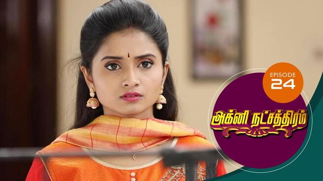 Agni Natchathiram season 1 episode 24 on Sun NXT