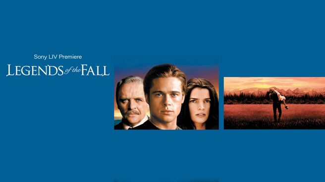 Legends Of The Fall on SonyLIV