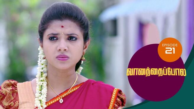 Vanathai Pola season 1 episode 21 on Sun NXT