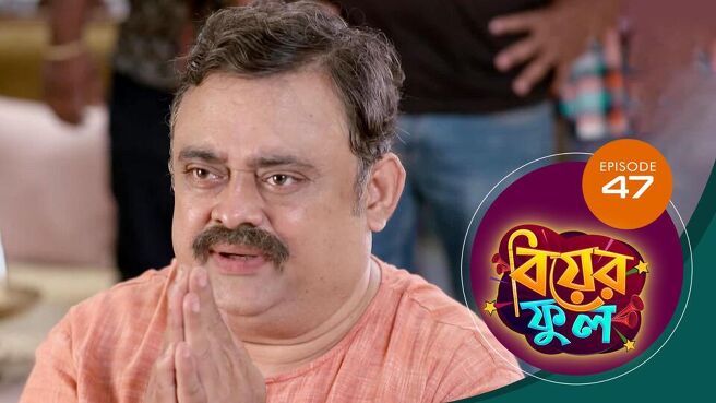 Biyer Phool season 1 episode 47 on Sun NXT