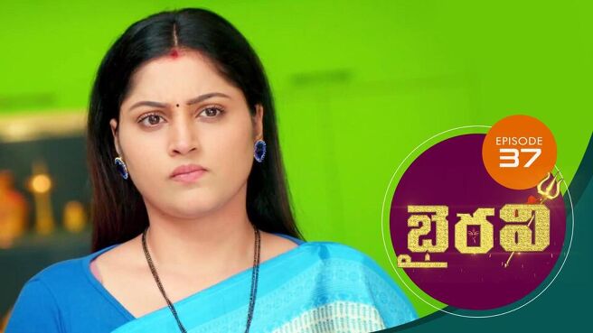 Bhairavi season 1 episode 37 on Sun NXT