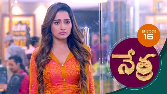Nethra - Telugu season 1 episode 16 on Sun NXT