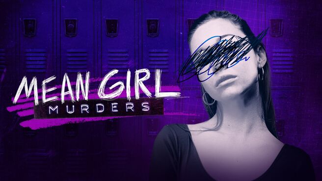 Mean Girl Murders on Discovery Plus