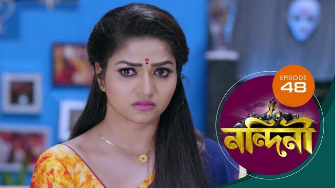 Nandini - Bengali season 1 episode 48 on Sun NXT