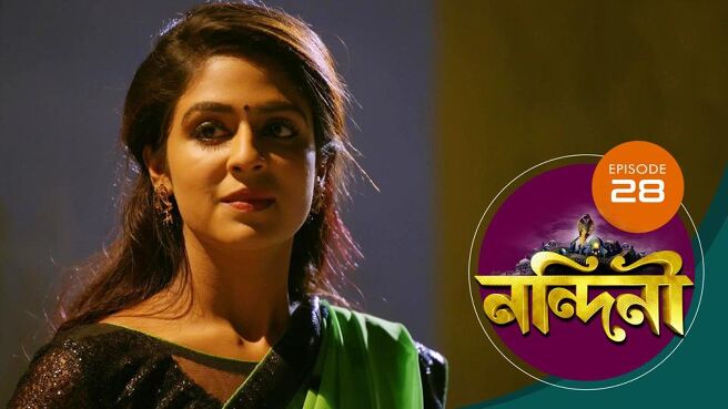 Nandini - Bengali season 1 episode 28 on Sun NXT