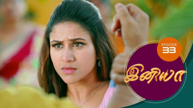 Iniya season 1 episode 33 on Sun NXT