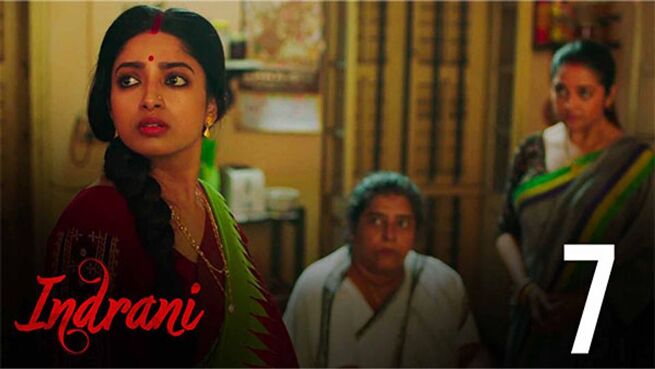 Indrani (Hindi) season 1 episode 7 on Hoichoi