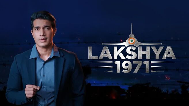 Lakshya 1971: Vayu Sena Ke Veer Yoddha on Discovery Plus