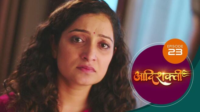 Aadishakti season 1 episode 23 on Sun NXT