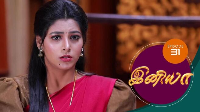 Iniya season 1 episode 31 on Sun NXT