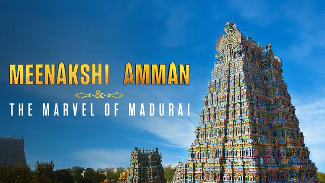 Meenakshi Amman & The Marvel Of Madurai on Discovery Plus