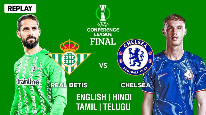Real Betis vs Chelsea - Final - Replay - 29 May 2025 on Sony LIV