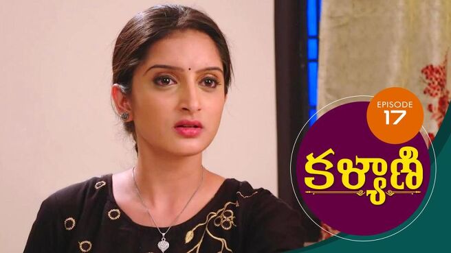 Kalyani season 1 episode 17 on Sun NXT