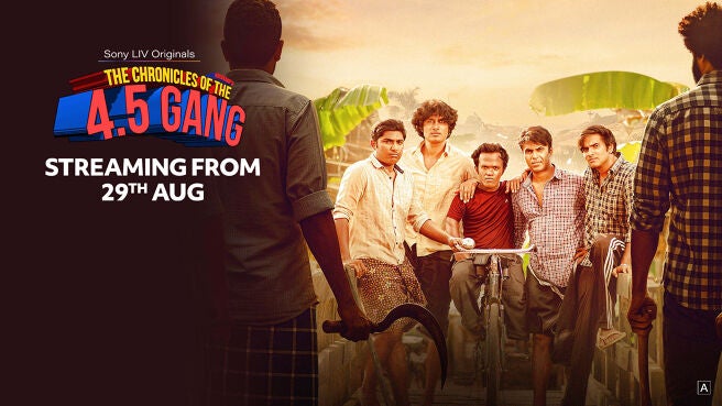 The Chronicles of the 4.5 Gang on Sony LIV