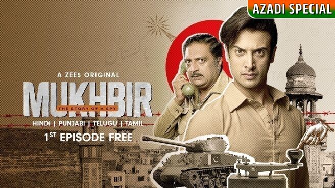 Mukhbir - The Story of a Spy on Zee5