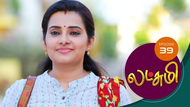 Lakshmi season 1 episode 39 on Sun NXT