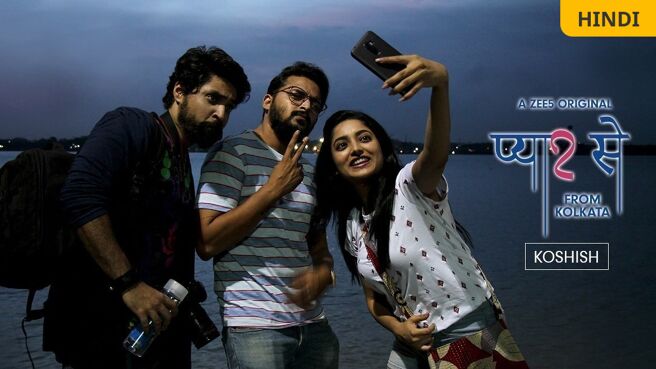 Pyaar Se From Kolkata - Koshish on Zee5