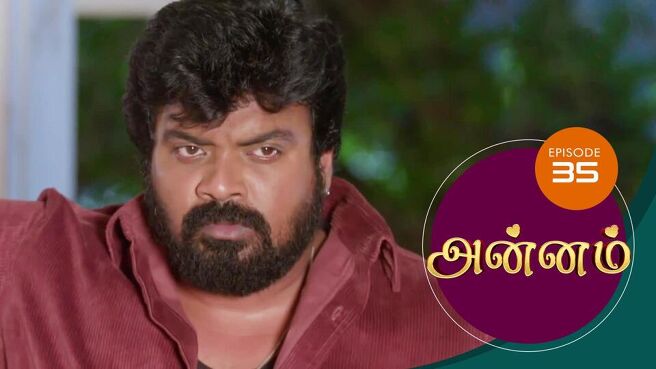 Annam season 1 episode 35 on Sun NXT