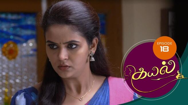 Kayal season 1 episode 18 on Sun NXT