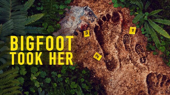 Bigfoot Took Her on Discovery Plus