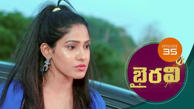 Bhairavi season 1 episode 35 on Sun NXT
