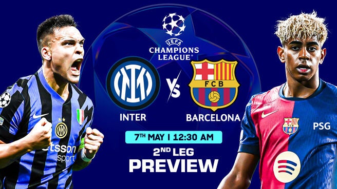 Preview - Inter vs Barcelona - Semi-Final Leg 2 on SonyLIV