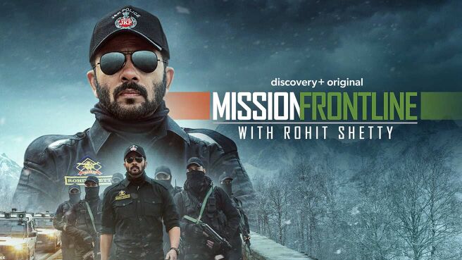 Mission Frontline with Rohit Shetty on Discovery Plus