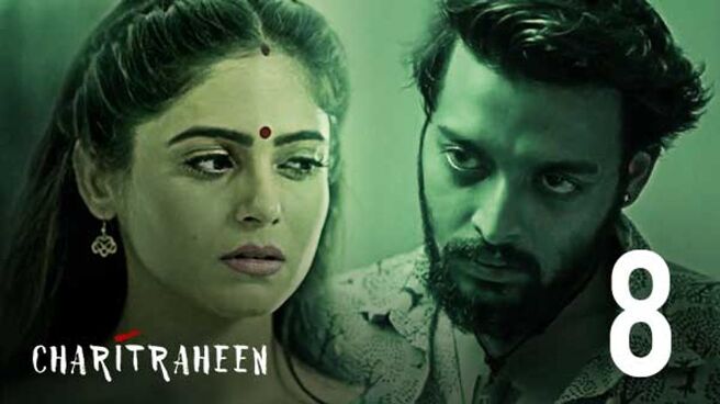 Charitraheen season 1 episode 8 on Hoichoi