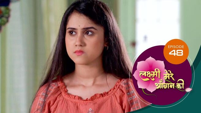 Lakshmi Mere Aangan Ki season 1 episode 48 on Sun NXT