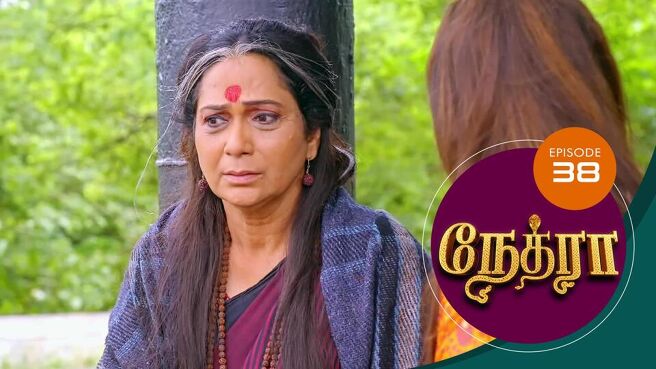 Nethra Tamil season 1 episode 38 on Sun NXT
