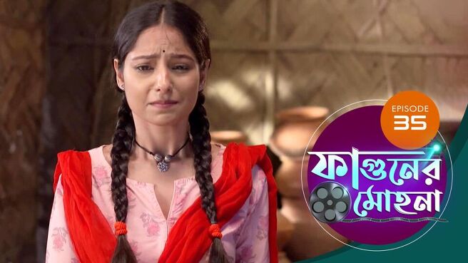 Phaguner Mohona  season 1 episode 35 on Sun NXT