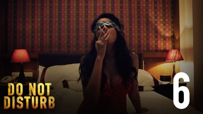 Do Not Disturb season 1 episode 6 on Hoichoi