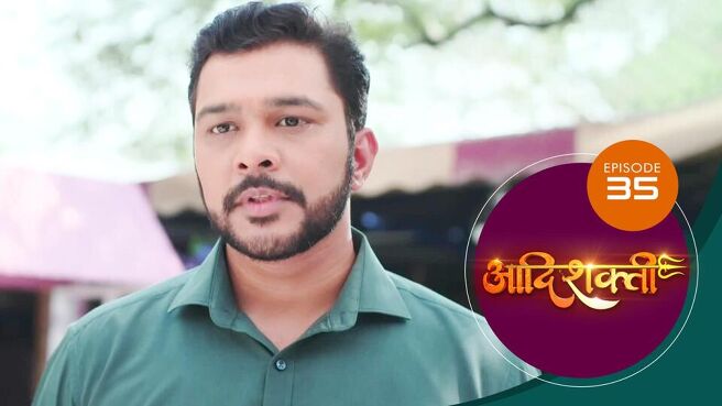 Aadishakti season 1 episode 35 on Sun NXT