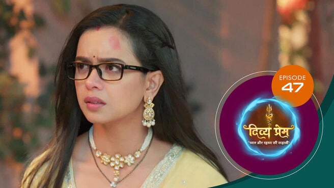 Divya Prem season 1 episode 47 on Sun NXT