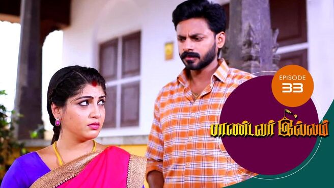Pandavar Illam season 1 episode 33 on Sun NXT