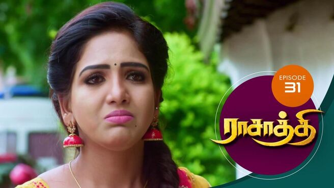 Rasathi season 1 episode 31 on Sun NXT