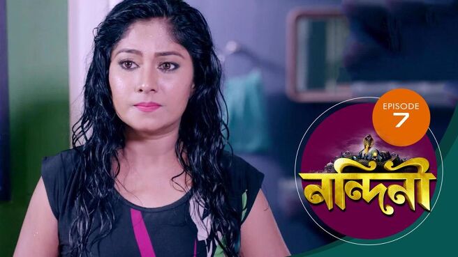 Nandini - Bengali season 1 episode 7 on Sun NXT