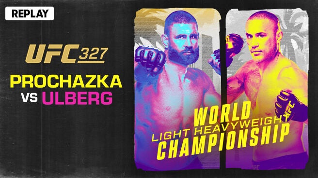 UFC 327 - Prochazka vs Ulberg - Replay - 12 Apr 2026 on Sony LIV