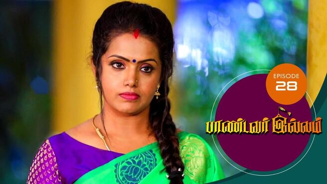Pandavar Illam season 1 episode 28 on Sun NXT