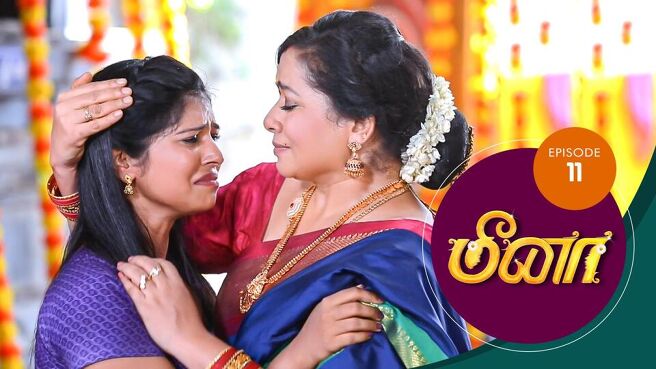 Meena season 1 episode 11 on Sun NXT