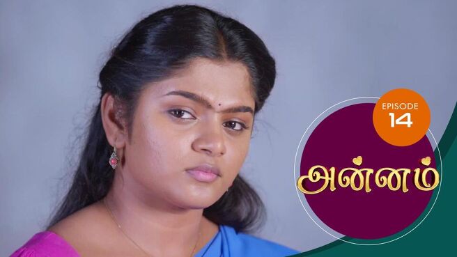 Annam season 1 episode 14 on Sun NXT