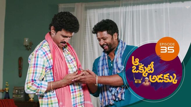 Aa Okkati Adakku season 1 episode 35 on Sun NXT