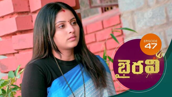 Bhairavi season 1 episode 47 on Sun NXT
