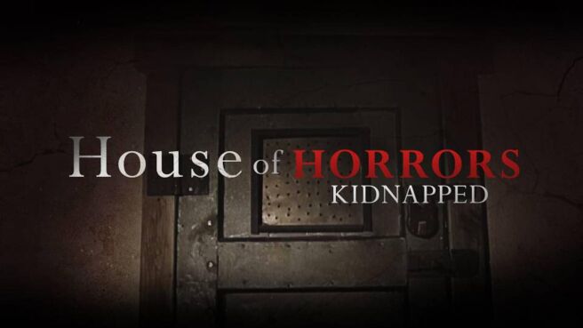 House of Horrors: Kidnapped on DiscoveryPlus