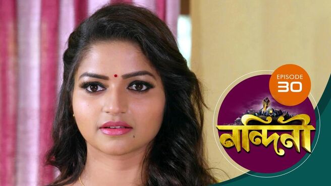 Nandini - Bengali season 1 episode 30 on Sun NXT