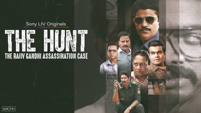 The Hunt - The Rajiv Gandhi Assassination Case (Hindi Only) on Sony LIV