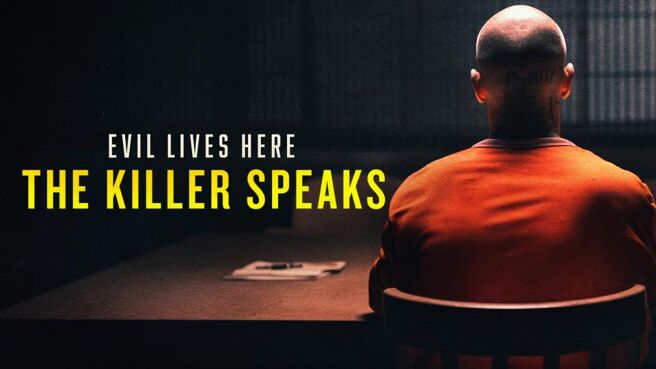 Evil Lives Here: The Killer Speaks on Discovery Plus
